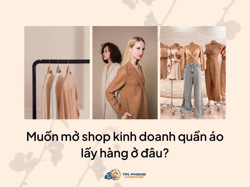 Muốn mở shop quần áo online lấy hàng ở đâu đẹp, giá tốt nhất?